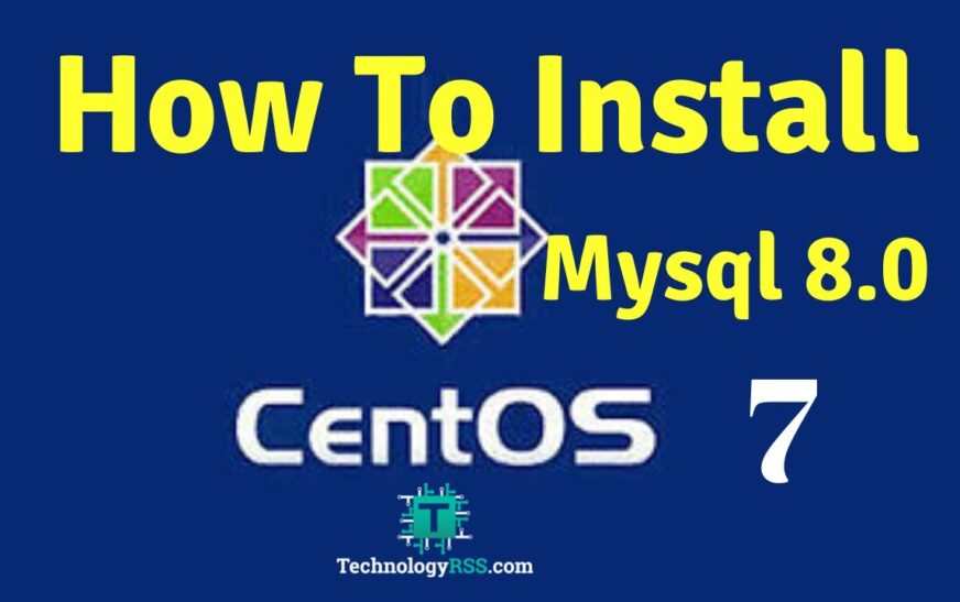 Cài đặt MySQL 8 trên CentOS Linux 7 bằng rpm